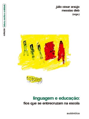 cover image of Linguagem e educação – Fios que se entrecruzam na escola